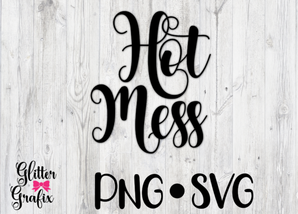 Hot Mess SVG Cut File Quote: A Designer’s Review